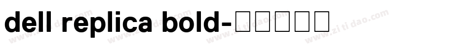 dell replica bold字体转换